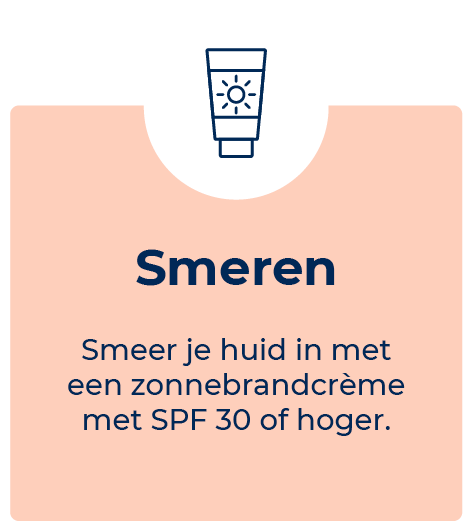 Smeren - Smeer je huid in met een zonnebrandcrème met SPF 30 of hoger